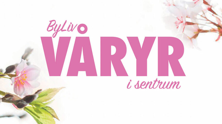 Våryr i sentrum 11.-13. mai Våryr i sentrum 11.-13. mai